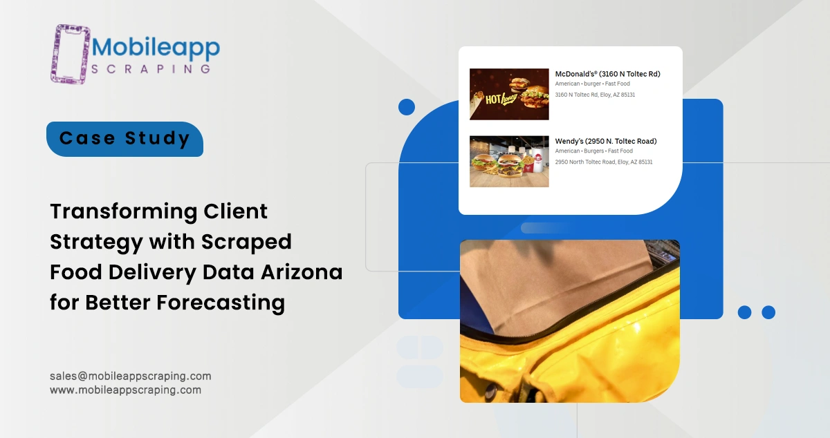 Transforming Client Strategy with Scraped Food Delivery Data Arizona for Better Forecasting
